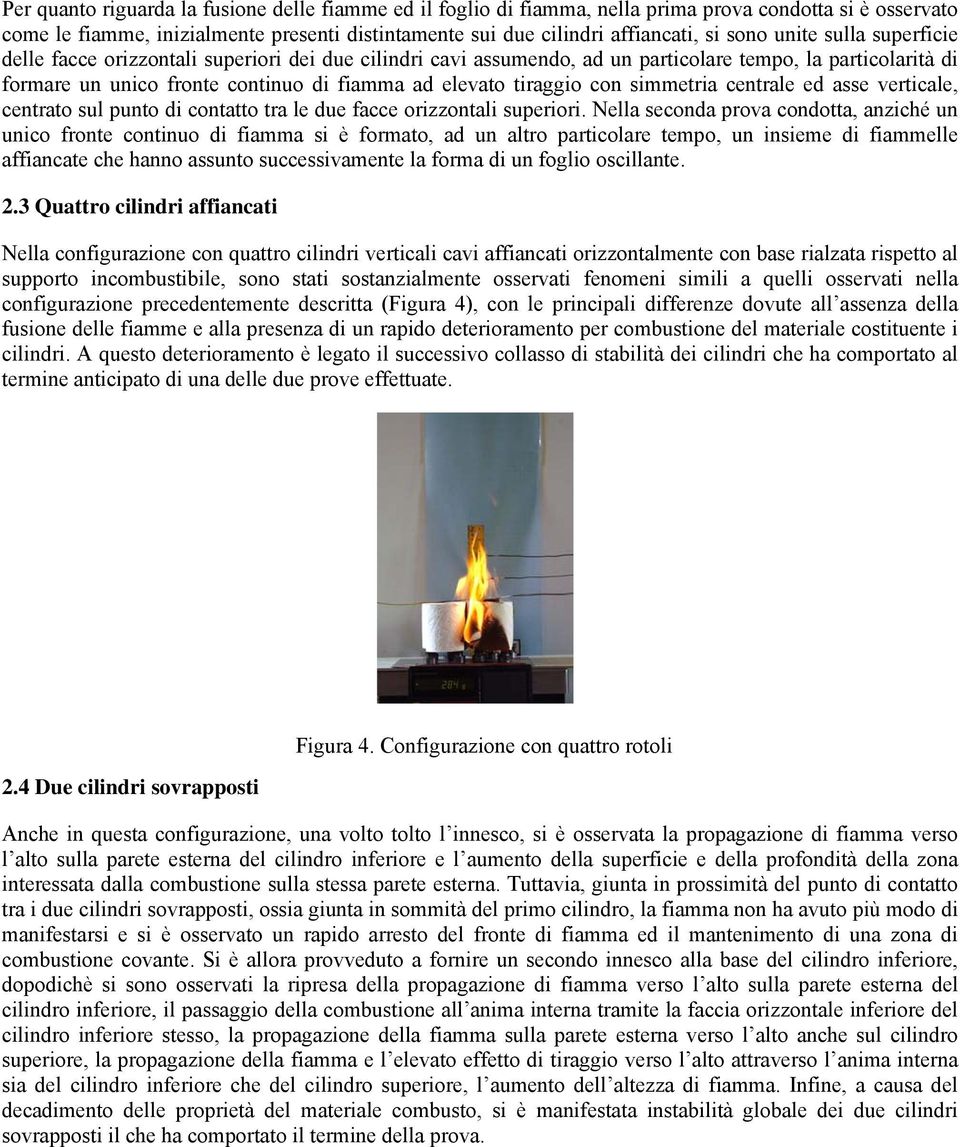 con simmetria centrale ed asse verticale, centrato sul punto di contatto tra le due facce orizzontali superiori.