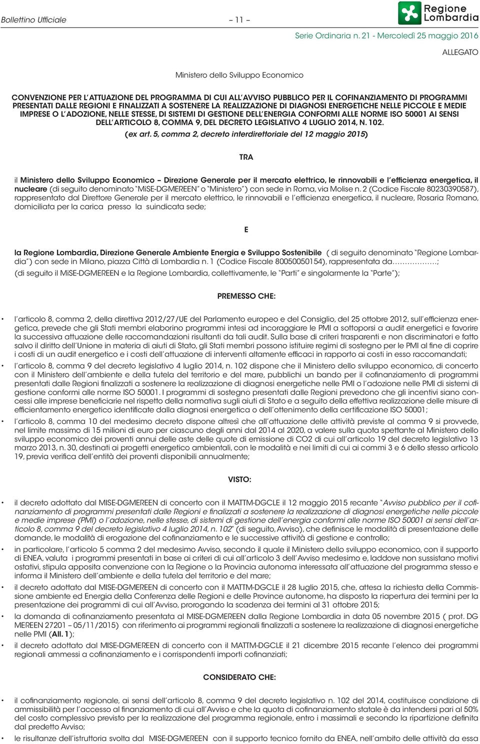 DELL ARTICOLO 8, COMMA 9, DEL DECRETO LEGISLATIVO 4 LUGLIO 2014, N. 102. (ex art.