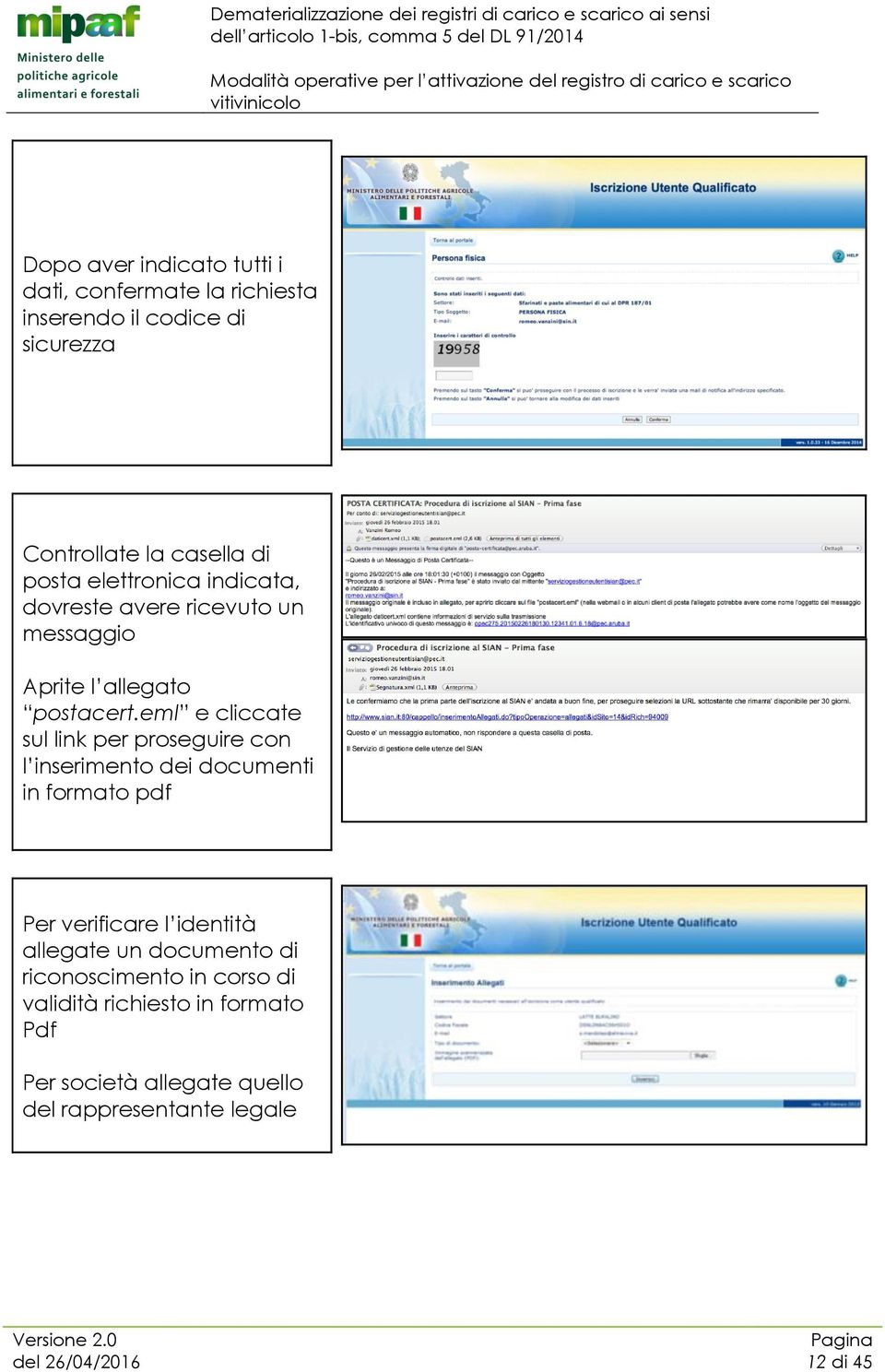 eml e cliccate sul link per proseguire con l inserimento dei documenti in formato pdf Per verificare l identità