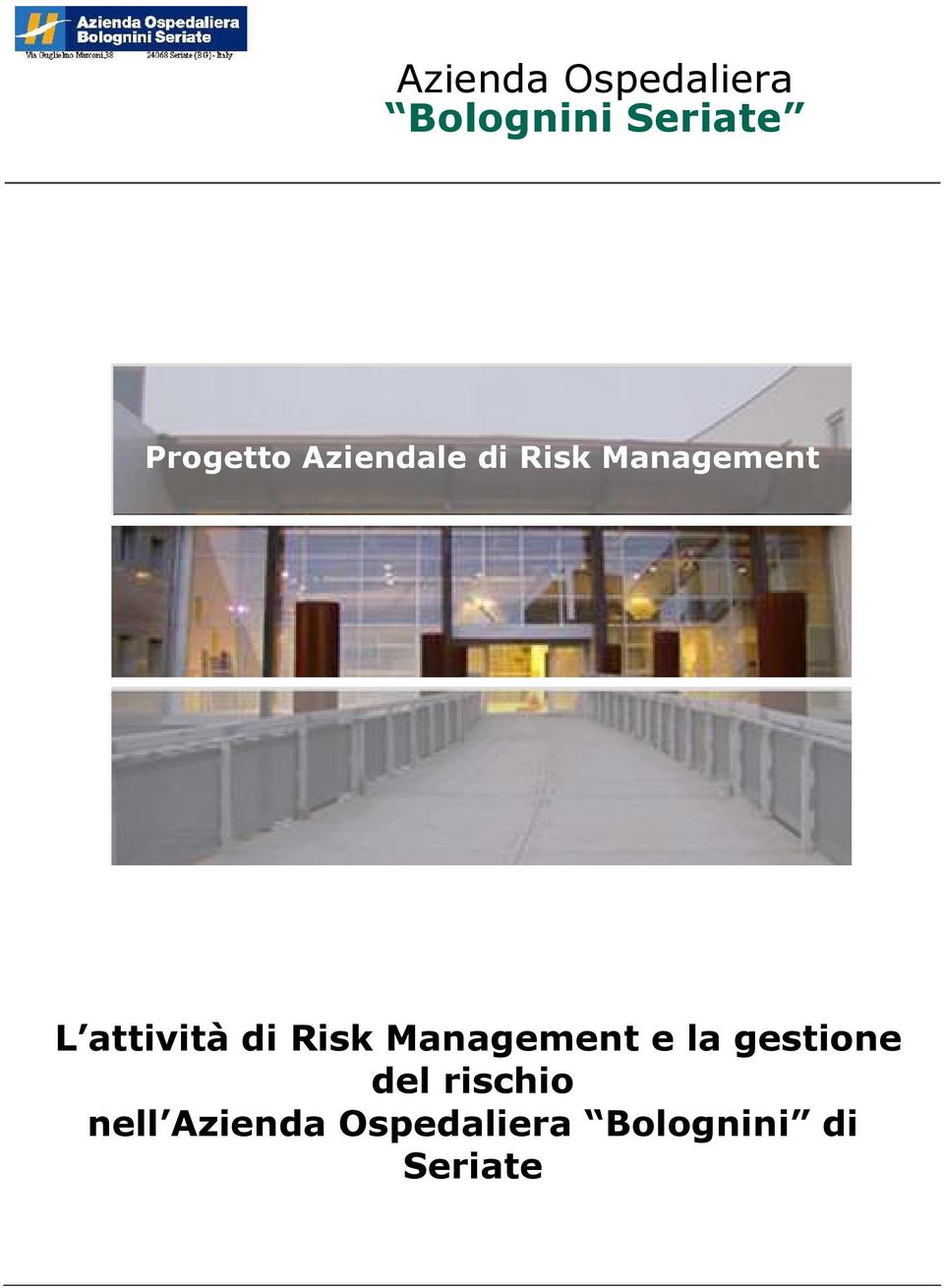 attività di Risk Management e la gestione