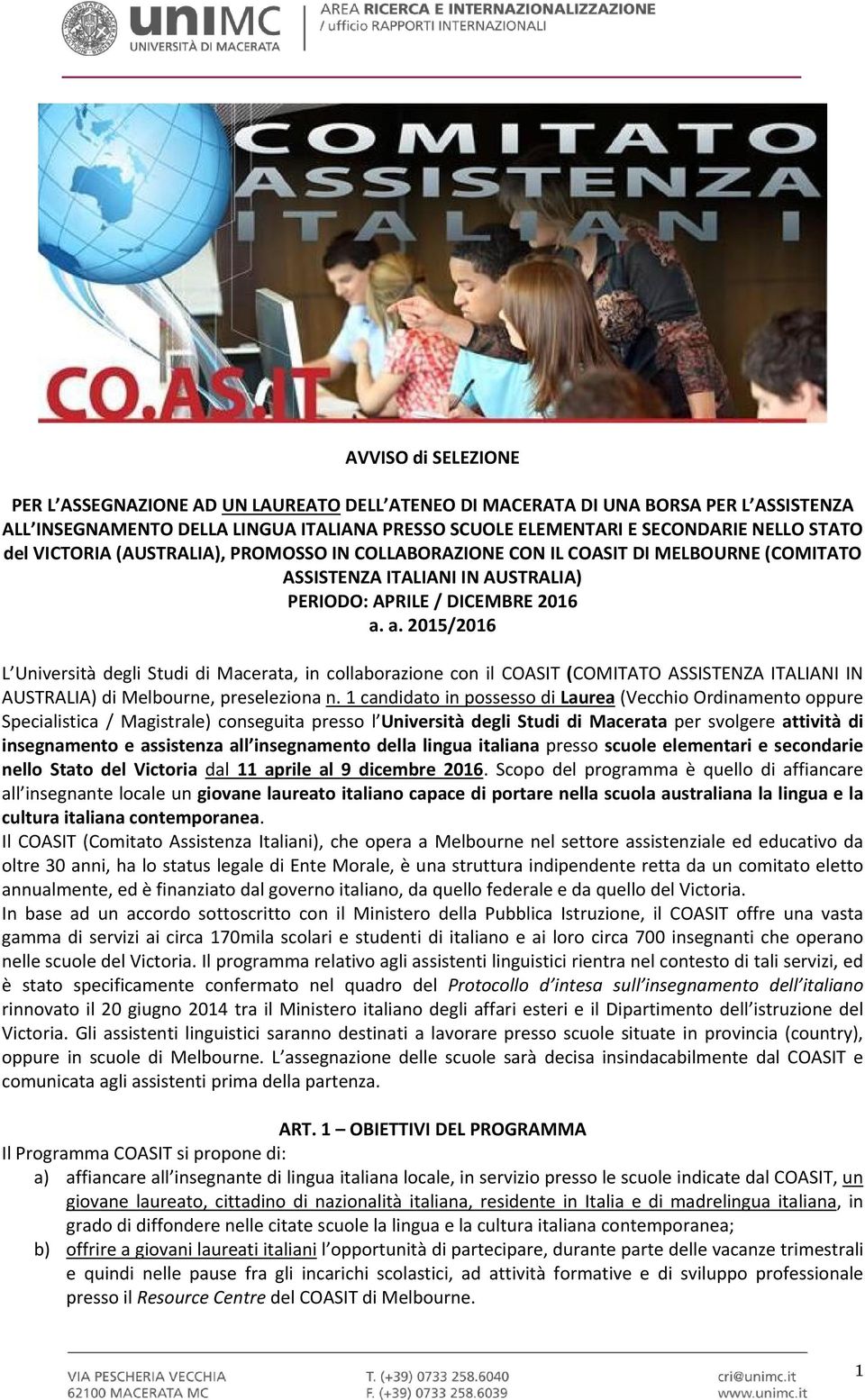 a. 2015/2016 L Università degli Studi di Macerata, in collaborazione con il COASIT (COMITATO ASSISTENZA ITALIANI IN AUSTRALIA) di Melbourne, preseleziona n.