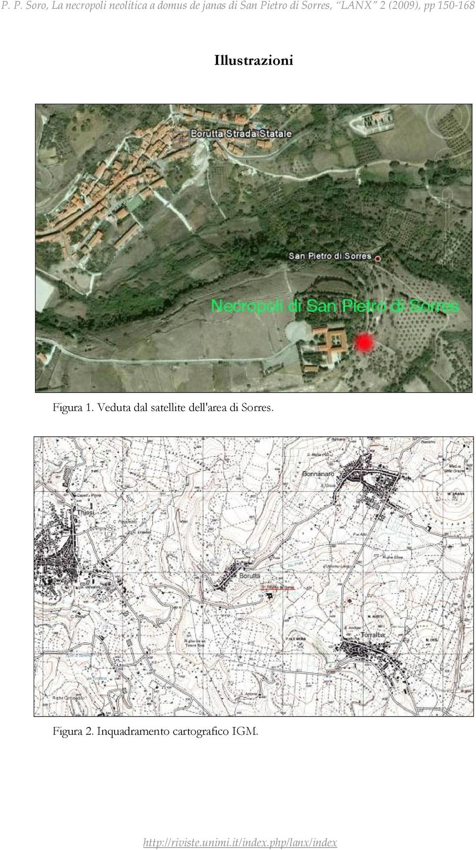 Figura 1. Veduta dal satellite dell'area di Sorres. Figura 2.