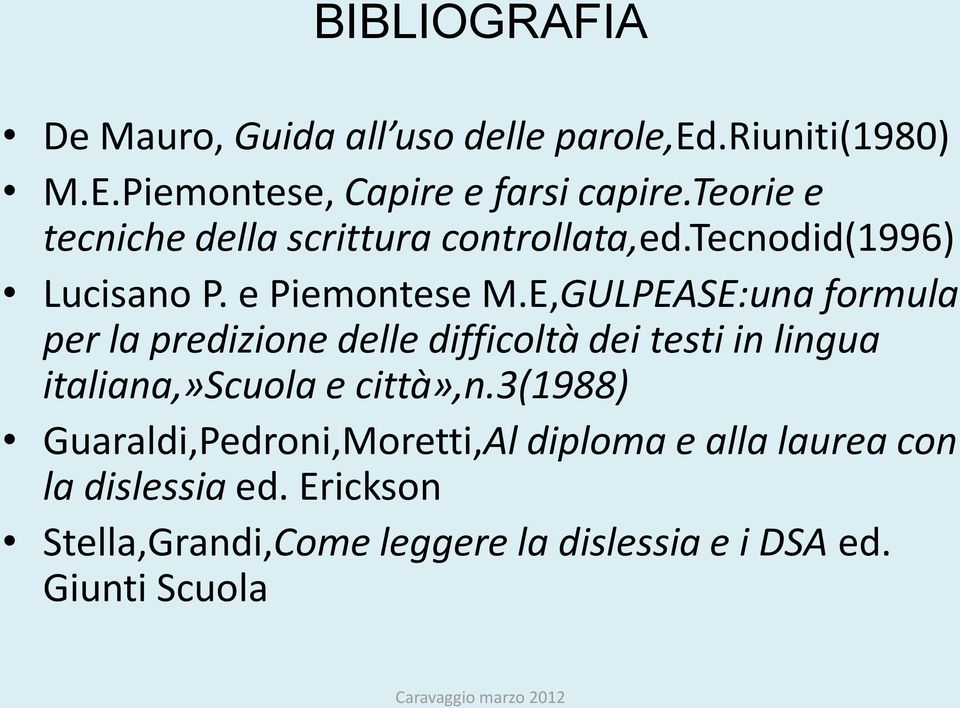 E,GULPEASE:una formula per la predizione delle difficoltà dei testi in lingua italiana,»scuola e città»,n.