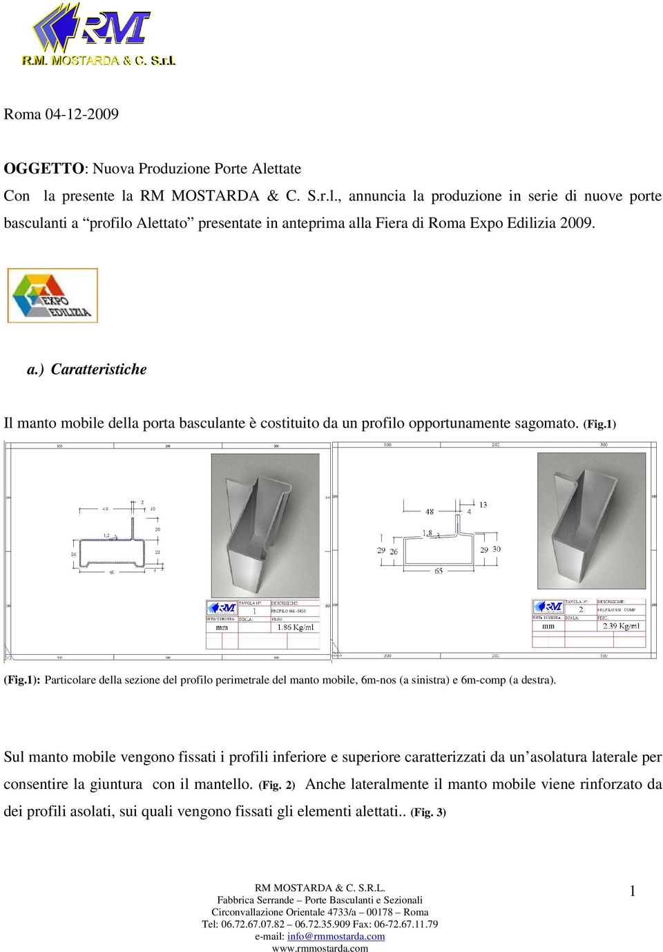 1): Particolare della sezione del profilo perimetrale del manto mobile, 6m-nos (a sinistra) e 6m-comp (a destra).