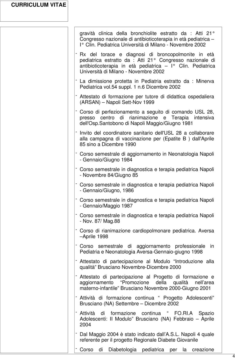 Clin. Pediatrica Università di Milano - Novembre 2002 - La dimissione protetta in Pediatria estratto da : Minerva Pediatrica vol.54 suppl. 1 n.