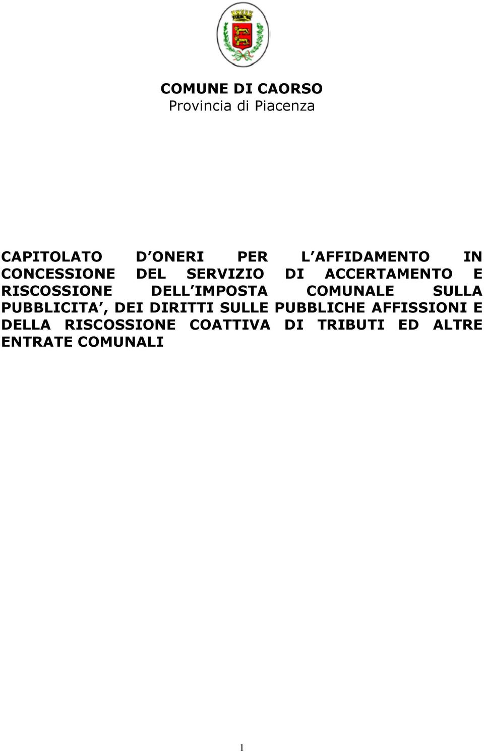 DELL IMPOSTA COMUNALE SULLA PUBBLICITA, DEI DIRITTI SULLE PUBBLICHE