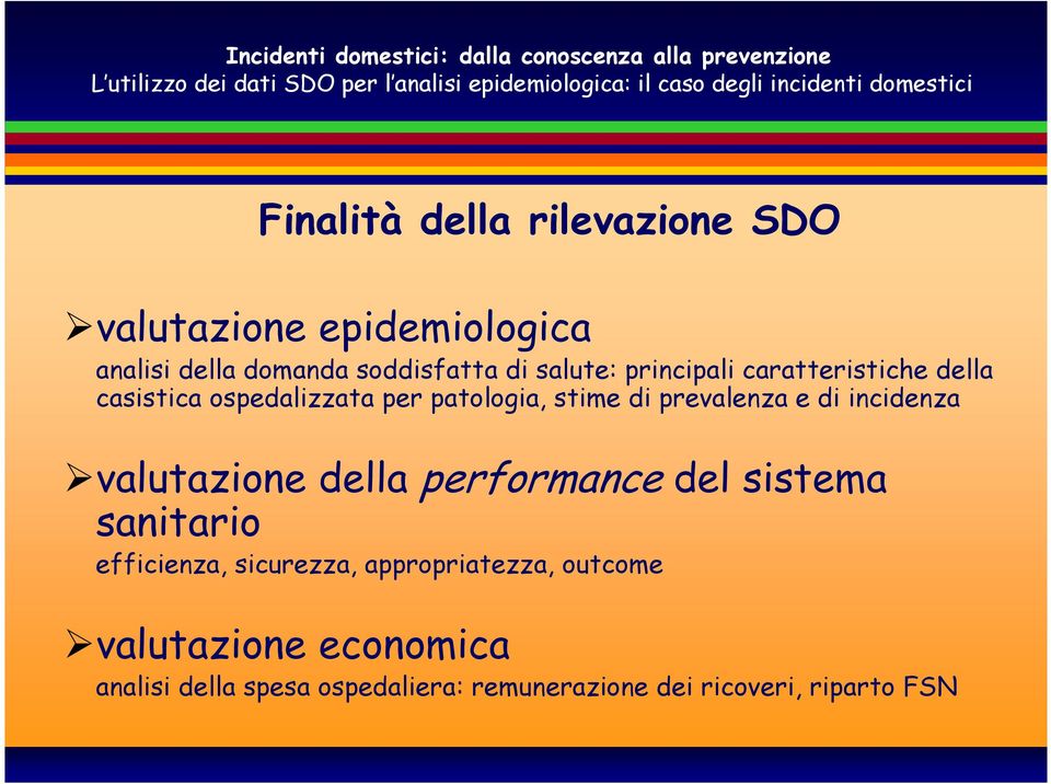 e di incidenza valutazione della performance del sistema sanitario efficienza, sicurezza,