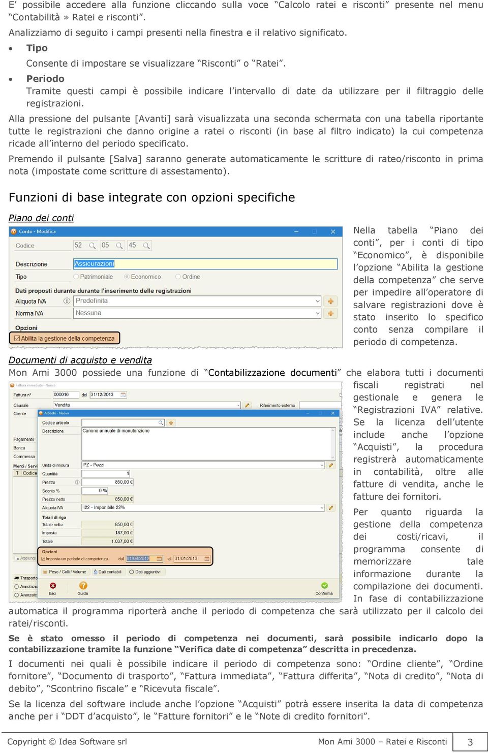 Periodo Tramite questi campi è possibile indicare l intervallo di date da utilizzare per il filtraggio delle registrazioni.