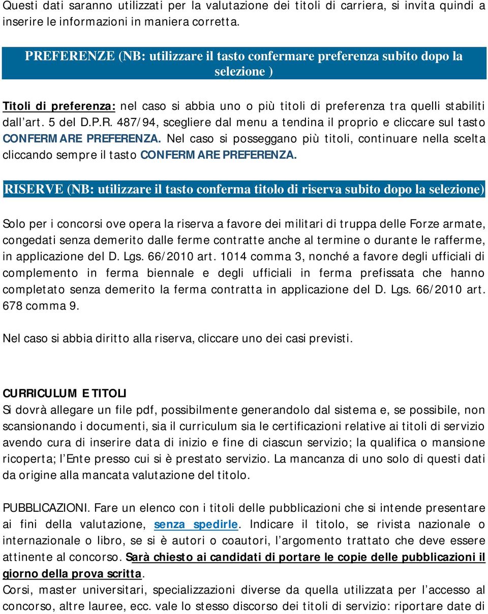 Nel caso si posseggano più titoli, continuare nella scelta cliccando sempre il tasto CONFERMARE PREFERENZA.