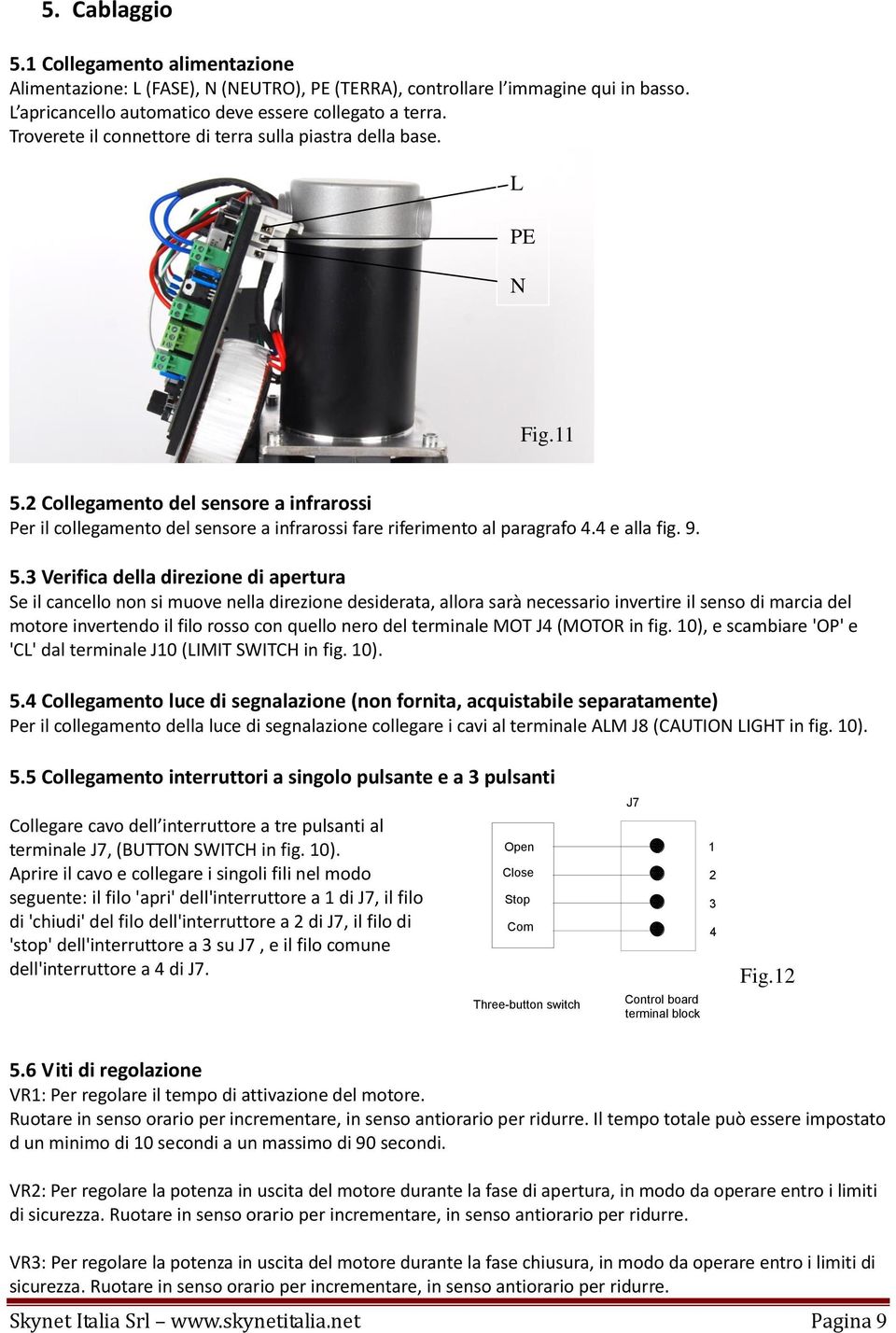 4 e alla fig. 9. 5.