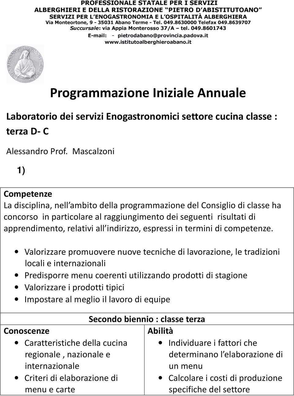 it Programmazione Iniziale Annuale Laboratorio dei servizi Enogastronomici settore cucina classe : terza D- C Alessandro Prof.