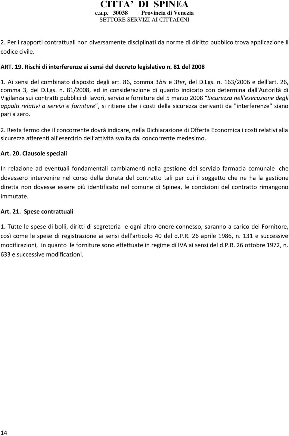 163/2006 e dell'art. 26, comma 3, del D.Lgs. n.