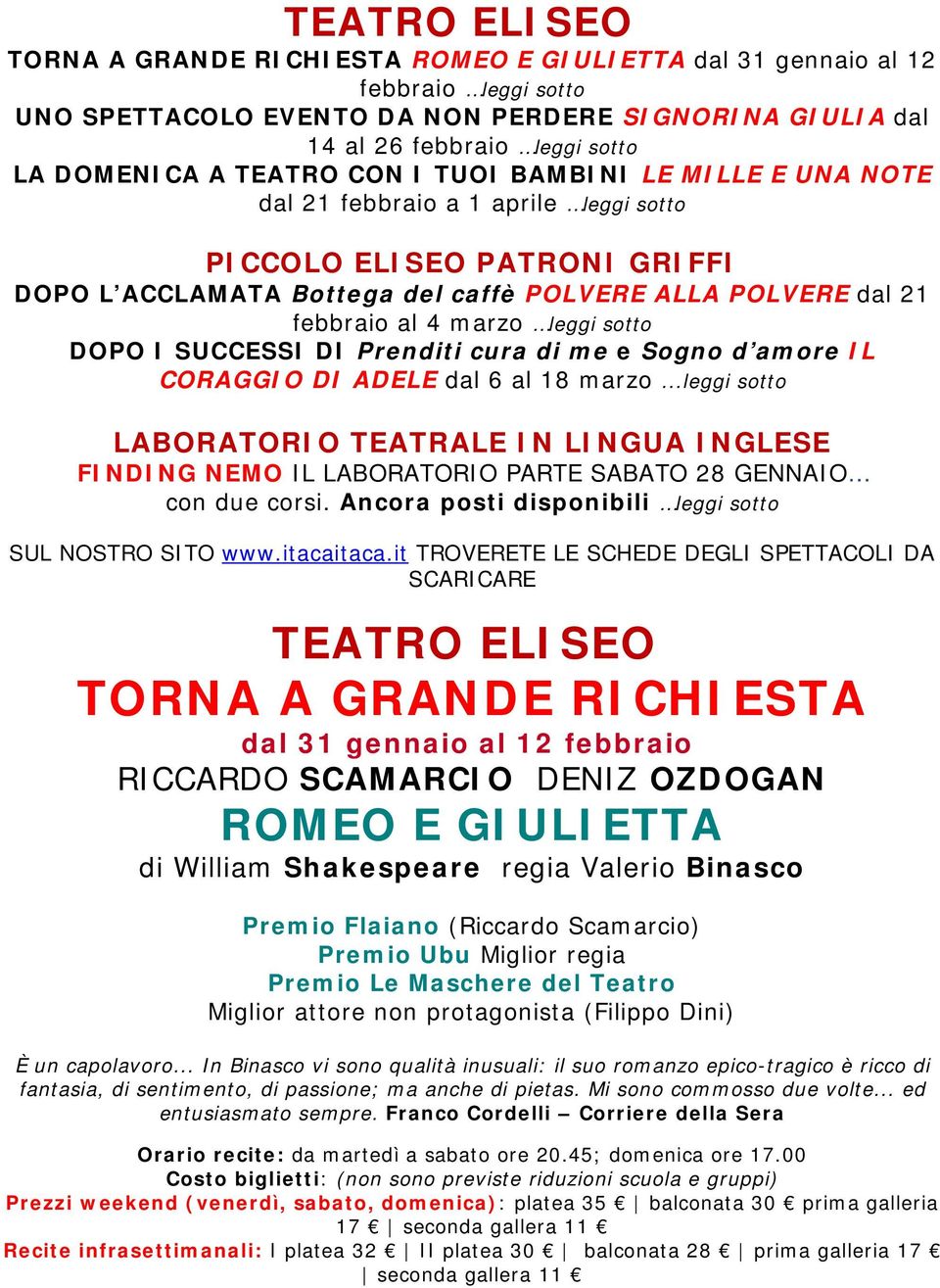 leggi sotto DOPO I SUCCESSI DI Prenditi cura di me e Sogno d amore IL CORAGGIO DI ADELE dal 6 al 18 marzo.