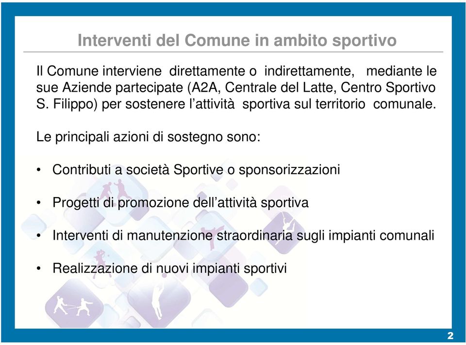 Filippo) per sostenere l attività sportiva sul territorio comunale.