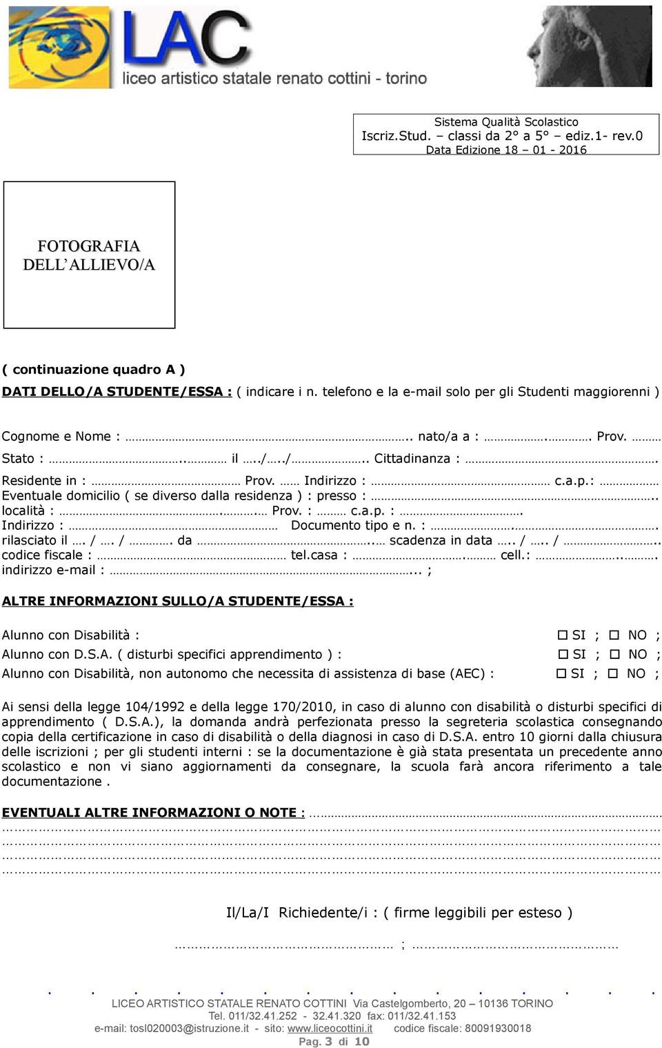 /. /. da.. scadenza data.. /.. /.. codice fiscale : tel.casa :. cell.:... dirizzo e-mail :... ; AL