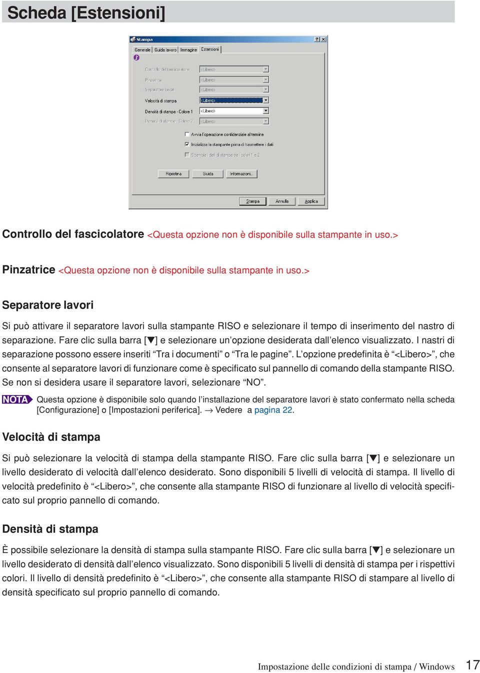 Fare clic sulla barra [ ] e selezionare un opzione desiderata dall elenco visualizzato. I nastri di separazione possono essere inseriti Tra i documenti o Tra le pagine.