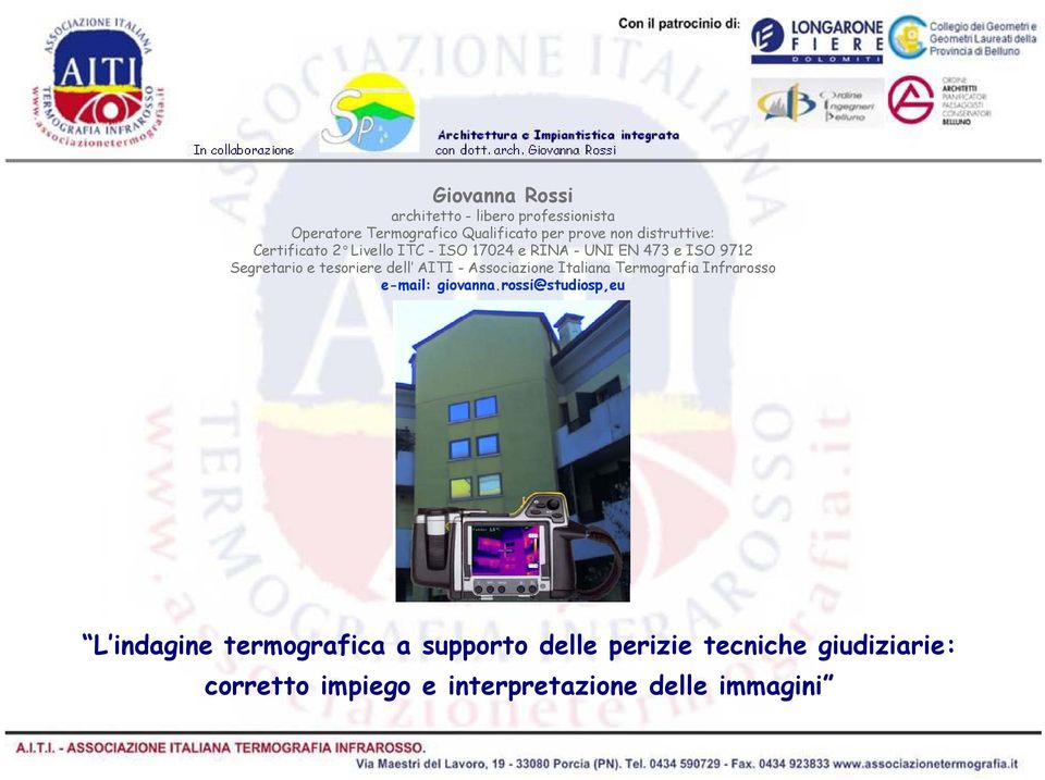 tesoriere dell AITI - Associazione Italiana Termografia Infrarosso e-mail: giovanna.
