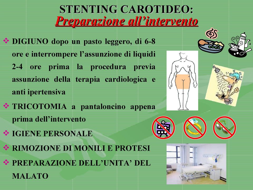 della terapia cardiologica e anti ipertensiva TRICOTOMIA a pantaloncino appena prima