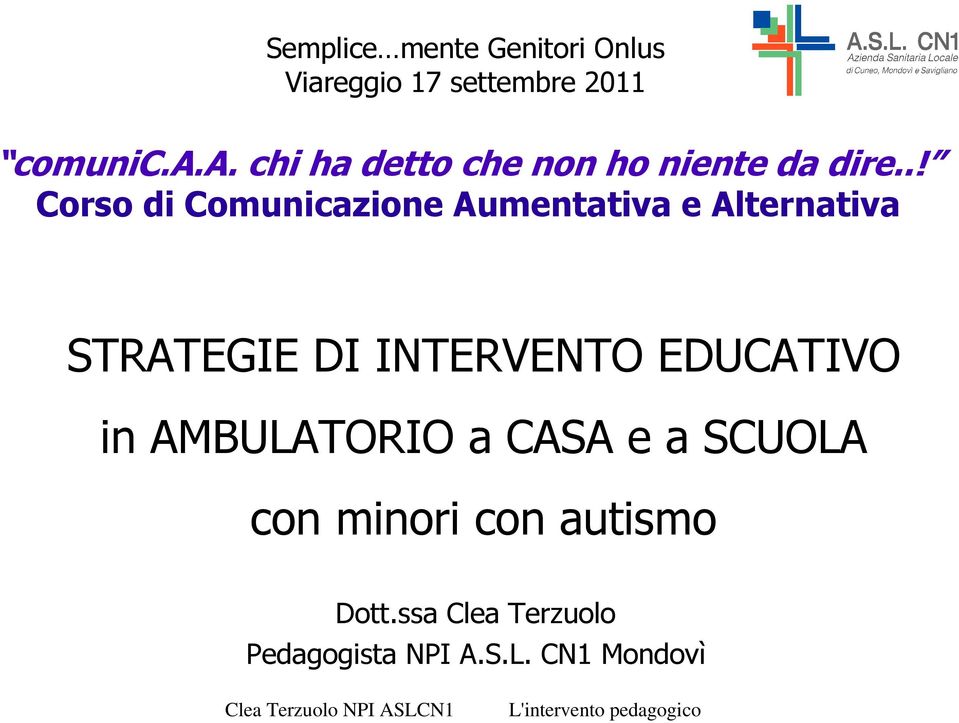 EDUCATIVO in AMBULATORIO a CASA e a SCUOLA con minori con autismo Dott.