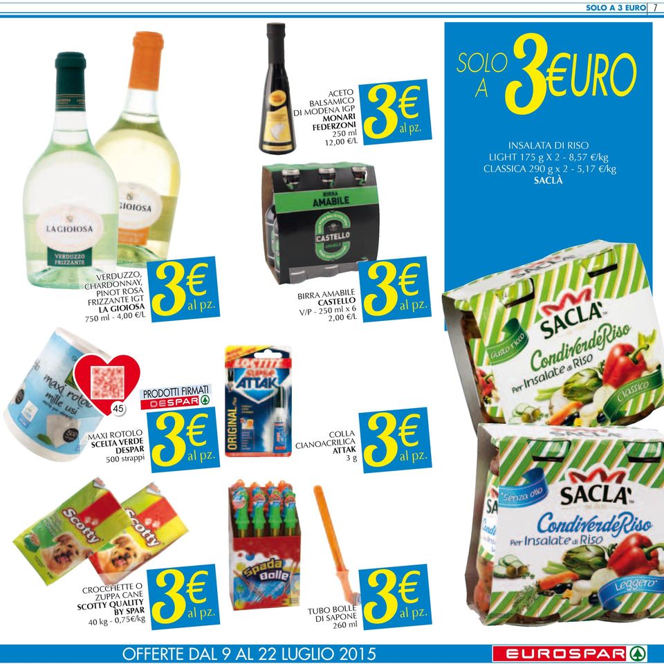 CSTELLO V/P - 250 ml x 6 2,00 /L 45 PRODOTTI FIRMTI MXI ROTOLO SCELT VERDE 500 strappi COLL CINOCRILIC TTK 3 g