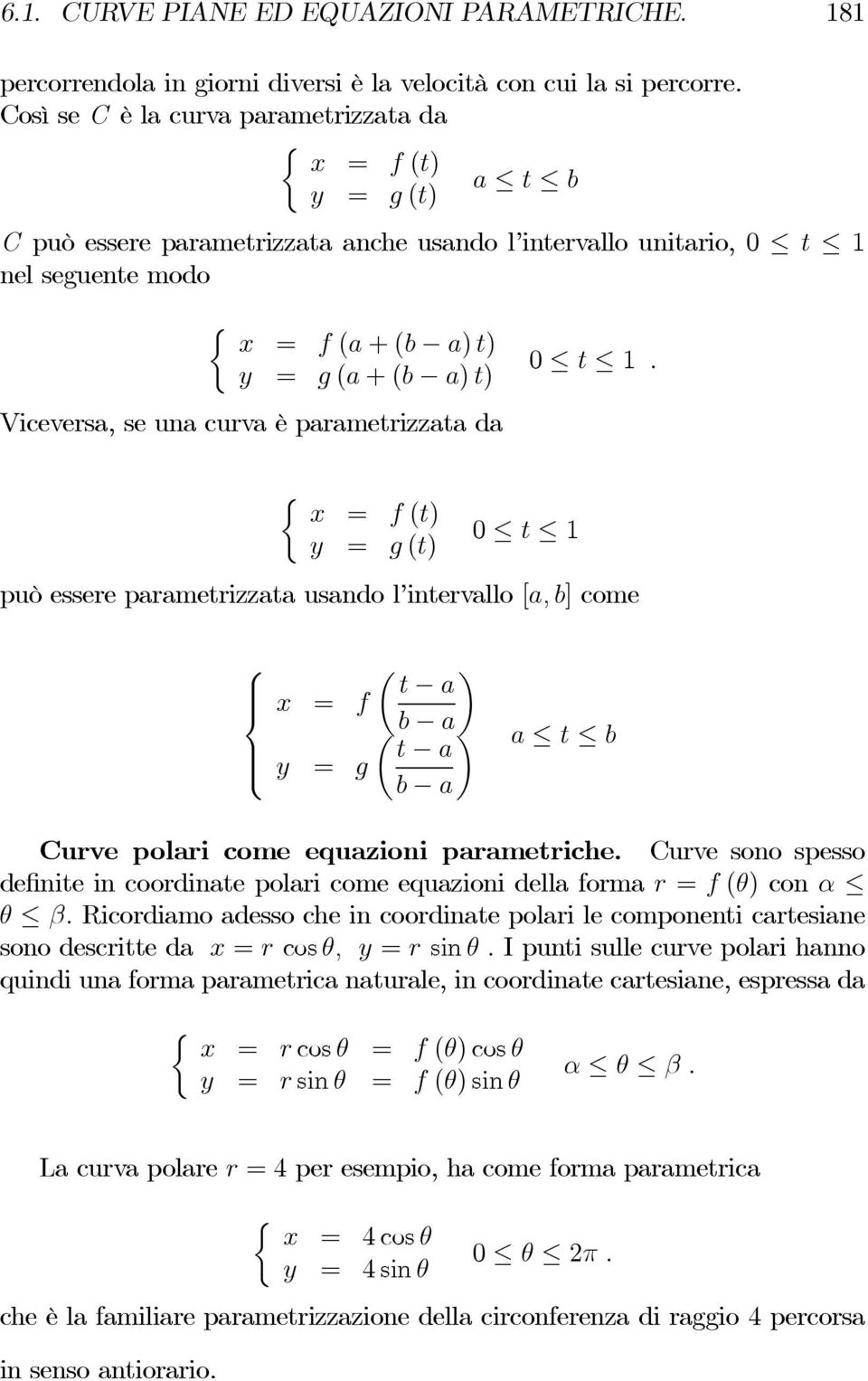 Viceversa, se una curva è parametrizzata da 0 t 1.