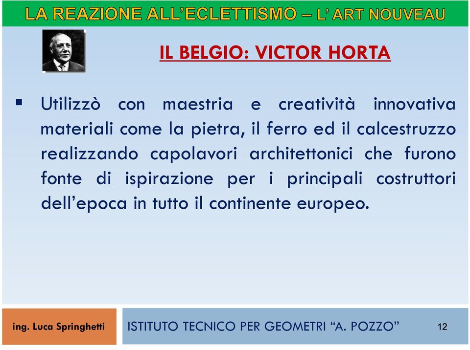 architettonici che furono fonte di ispirazione per i principali costruttori