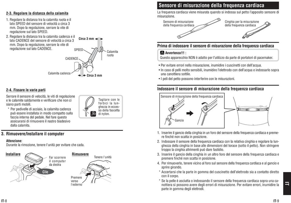 Dopo la regolazione, serrare la vite di regolazione sul lato CADENCE.