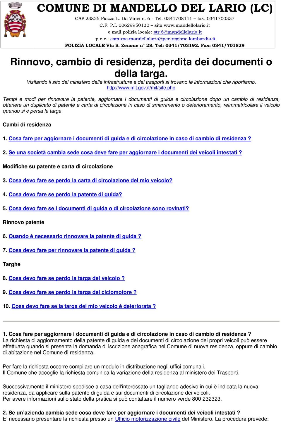 php Tempi e modi per rinnovare la patente, aggiornare i documenti di guida e circolazione dopo un cambio di residenza, ottenere un duplicato di patente e carta di circolazione in caso di smarrimento