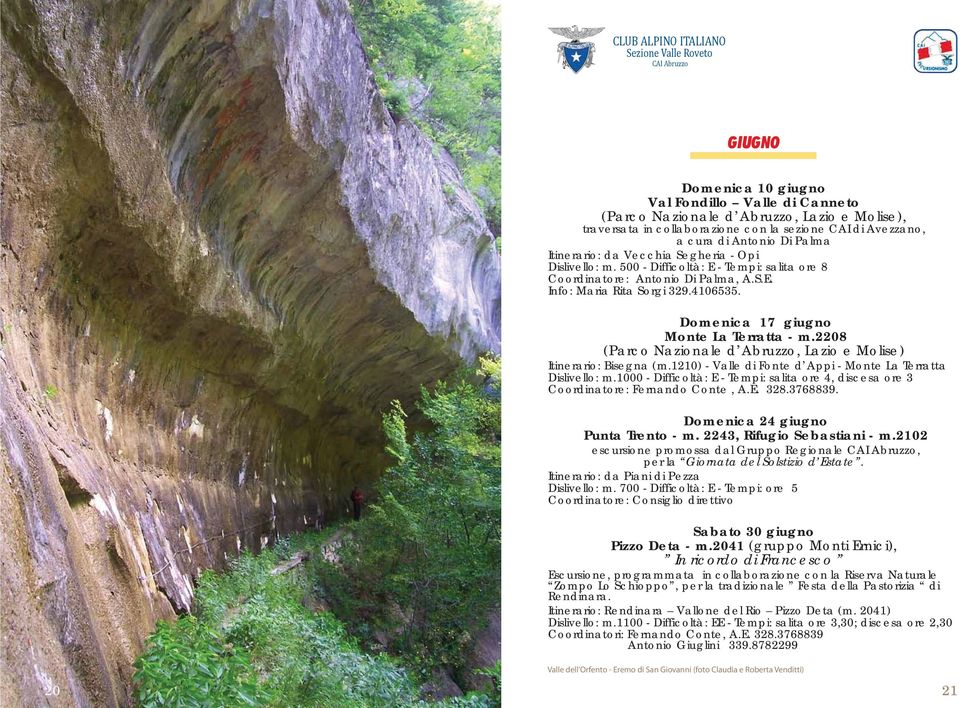 2208 (Parco Nazionale d Abruzzo, Lazio e Molise) Itinerario: Bisegna (m.1210) - Valle di Fonte d Appi - Monte La Terratta Dislivello: m.