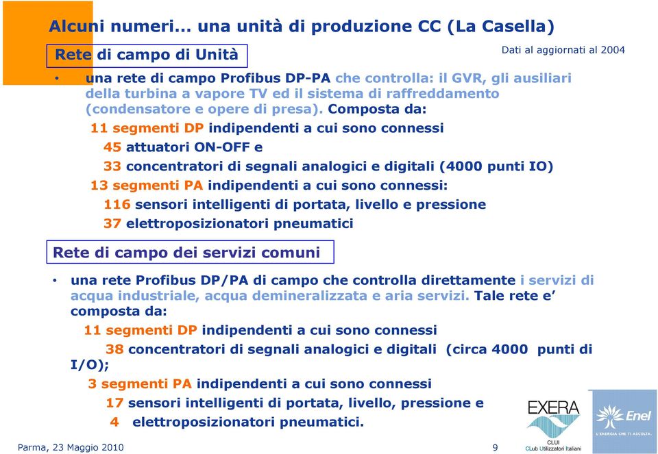 sistema di raffreddamento (condensatore e opere di presa).