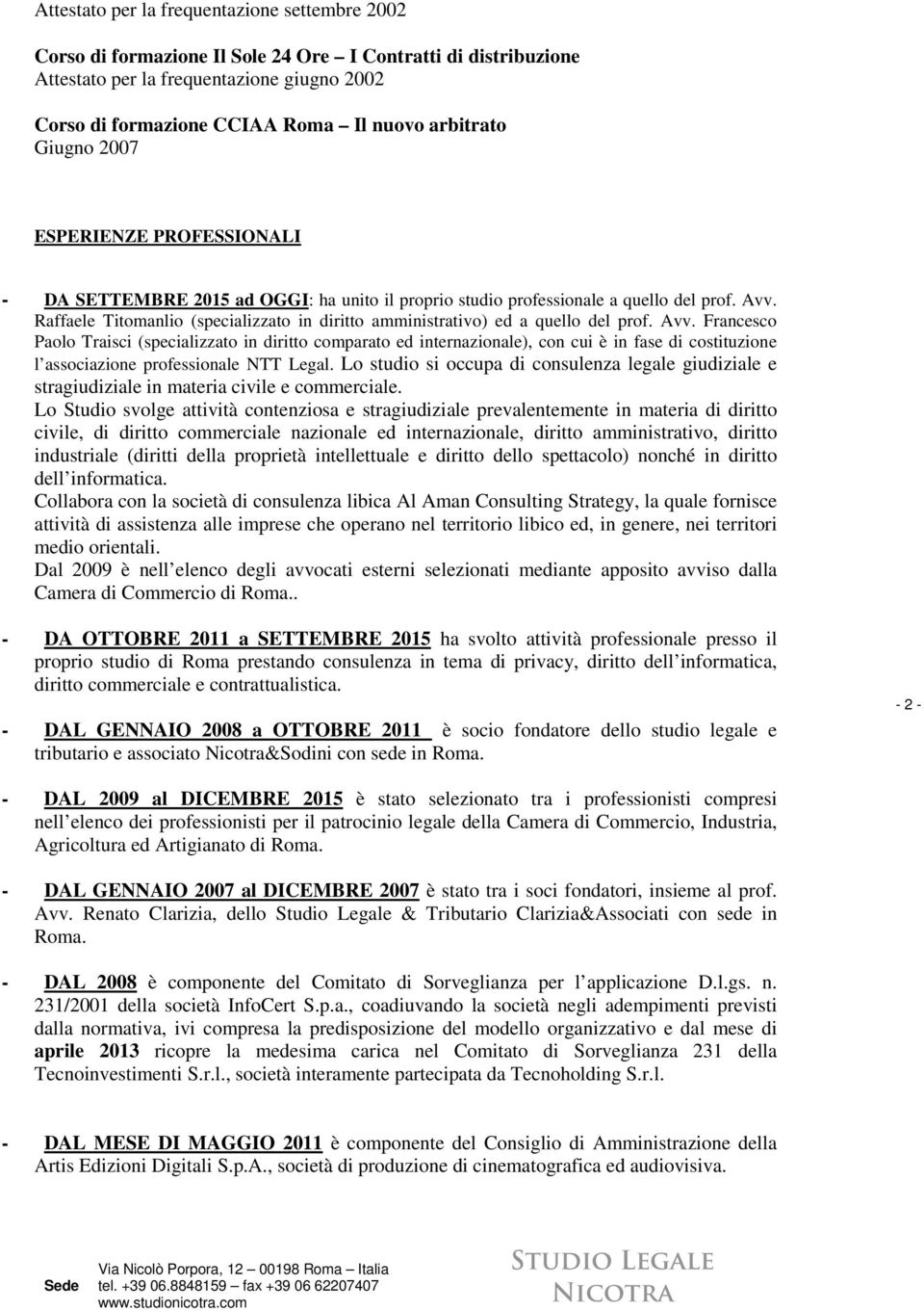 Raffaele Titomanlio (specializzato in diritto amministrativo) ed a quello del prof. Avv.