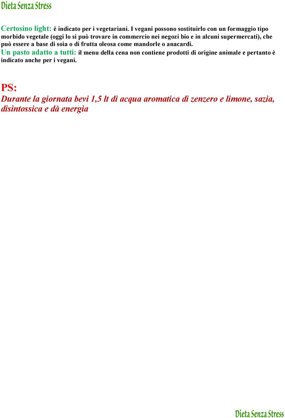 alcuni supermercati), che può essere a base di soia o di frutta oleosa come mandorle o anacardi.