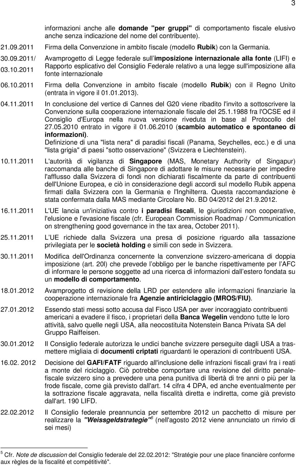 2011 Avamprogetto di Legge federale sull imposizione internazionale alla fonte (LIFI) e Rapporto esplicativo del Consiglio Federale relativo a una legge sull'imposizione alla fonte internazionale 06.