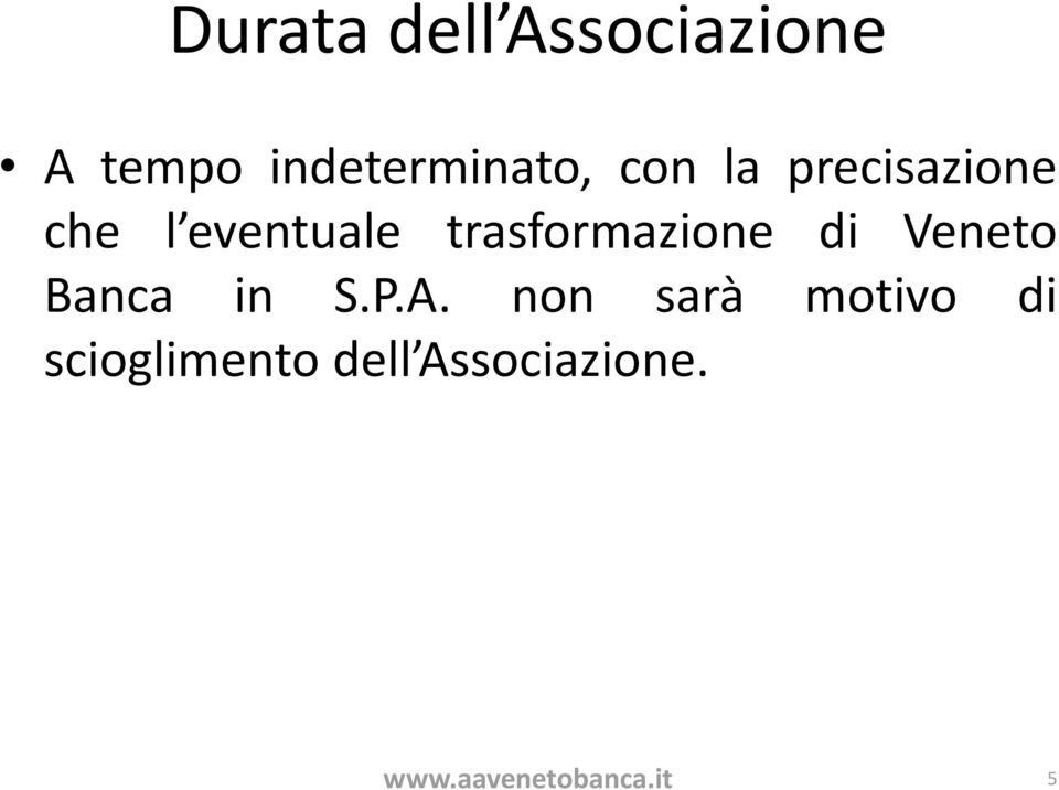 trasformazione di Veneto Banca in S.P.A.