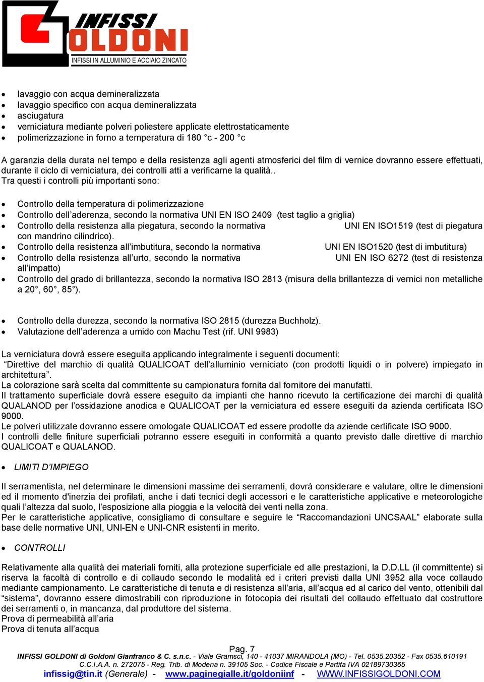 controlli atti a verificarne la qualità.