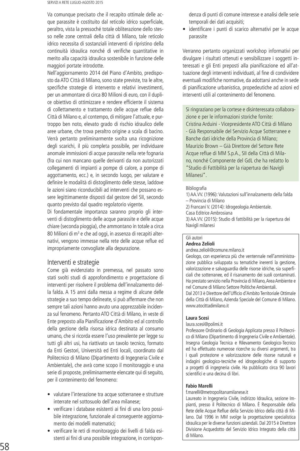 quantitative in merito alla capacità idraulica sostenibile in funzione delle maggiori portate introdotte.