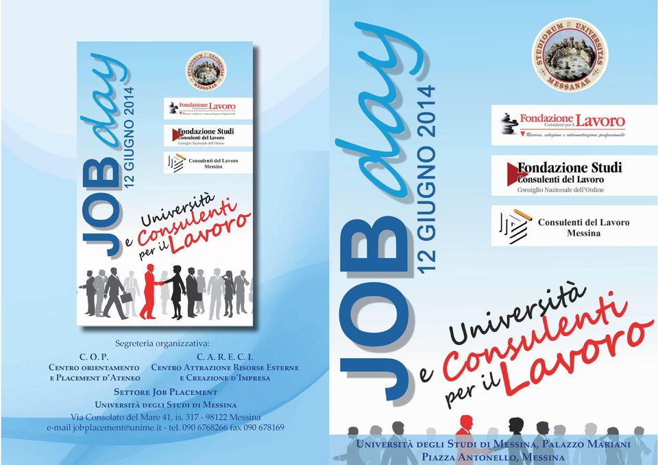 Studi di Messina Via Consolato del Mare 41, is. 317-98122 Messina e-mail jobplacement@unime.