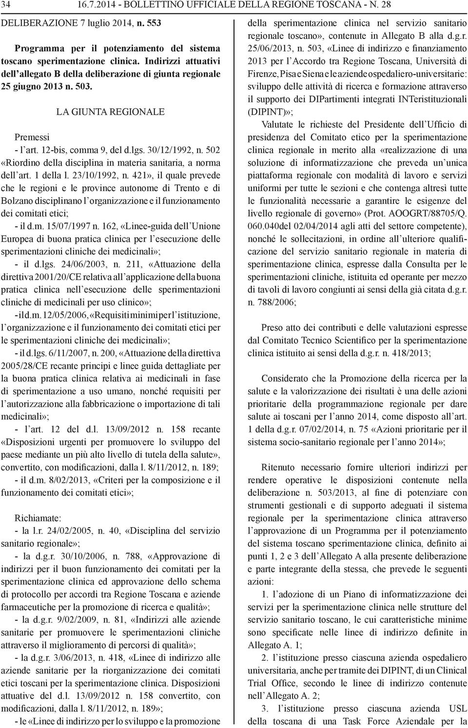 502 «Riordino della disciplina in materia sanitaria, a norma dell art. 1 della l. 23/10/1992, n.