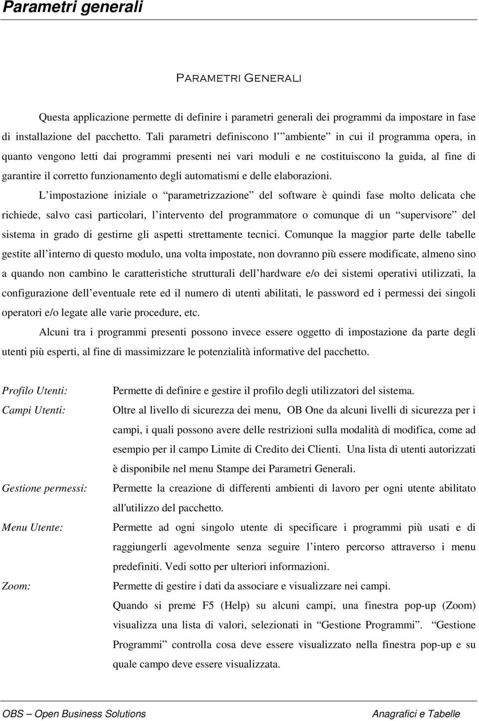 funzionamento degli automatismi e delle elaborazioni.