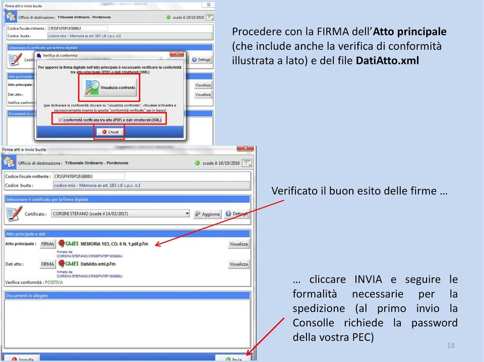 xml Verificato il buon esito delle firme cliccare INVIA e seguire le