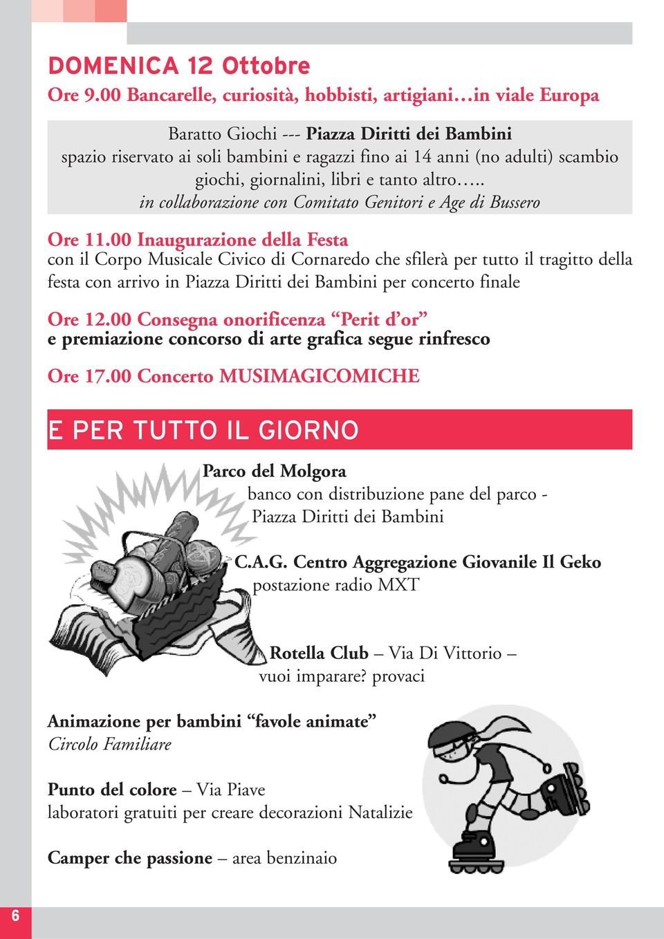 giornalini, libri e tanto altro.. in collaborazione con Comitato Genitori e Age di Bussero Ore 11.