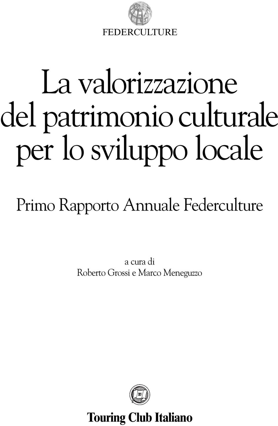 Primo Rapporto Annuale Federculture a cura