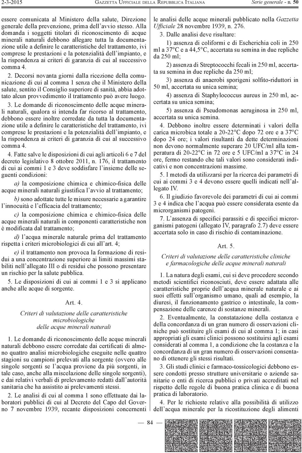 e la potenzialità dell impianto, e la rispondenza ai criteri di garanzia di cui al successivo comma 4. 2.