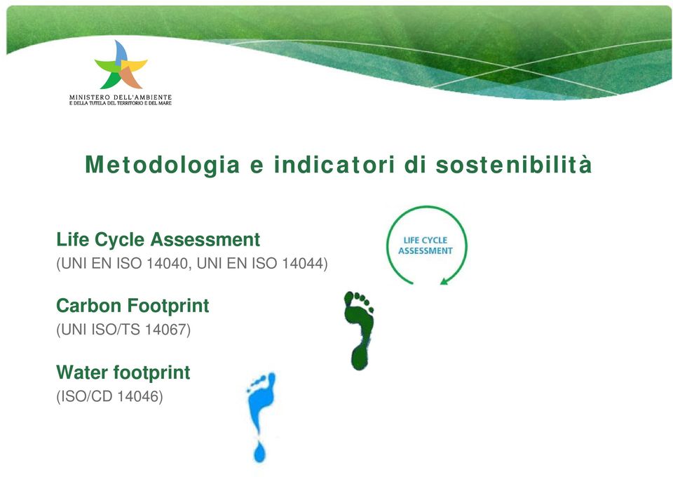 UNI EN ISO 14044) Carbon Footprint (UNI