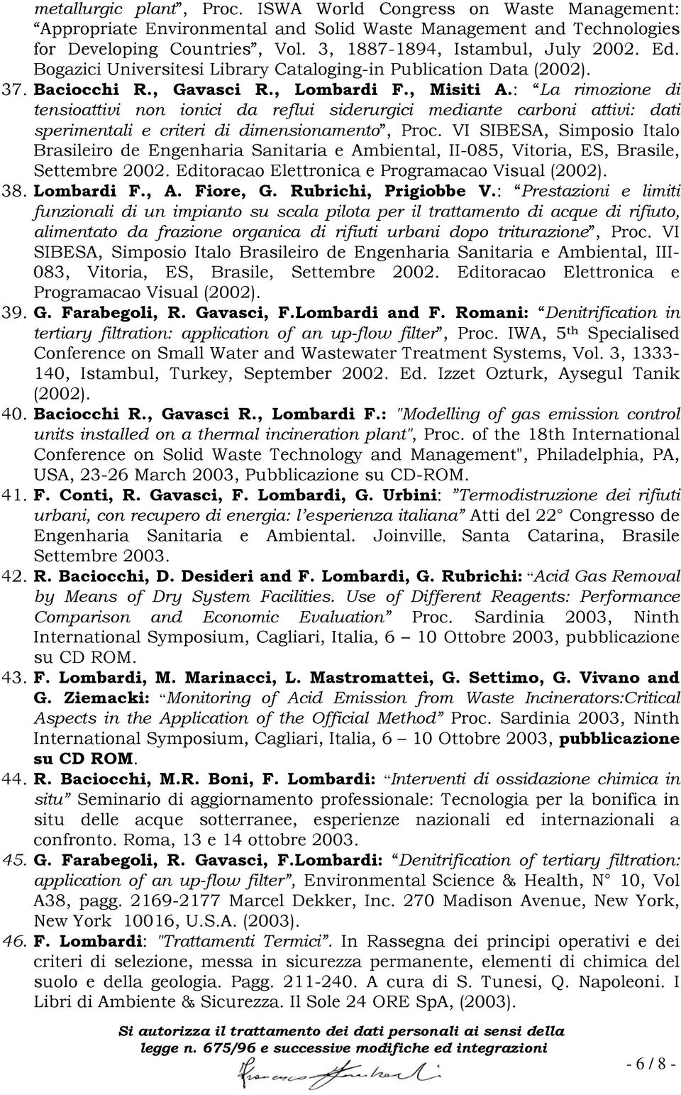 : La rimozione di tensioattivi non ionici da reflui siderurgici mediante carboni attivi: dati sperimentali e criteri di dimensionamento, Proc.