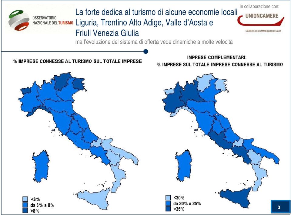 Aosta e Friuli Venezia Giulia ma l evoluzione