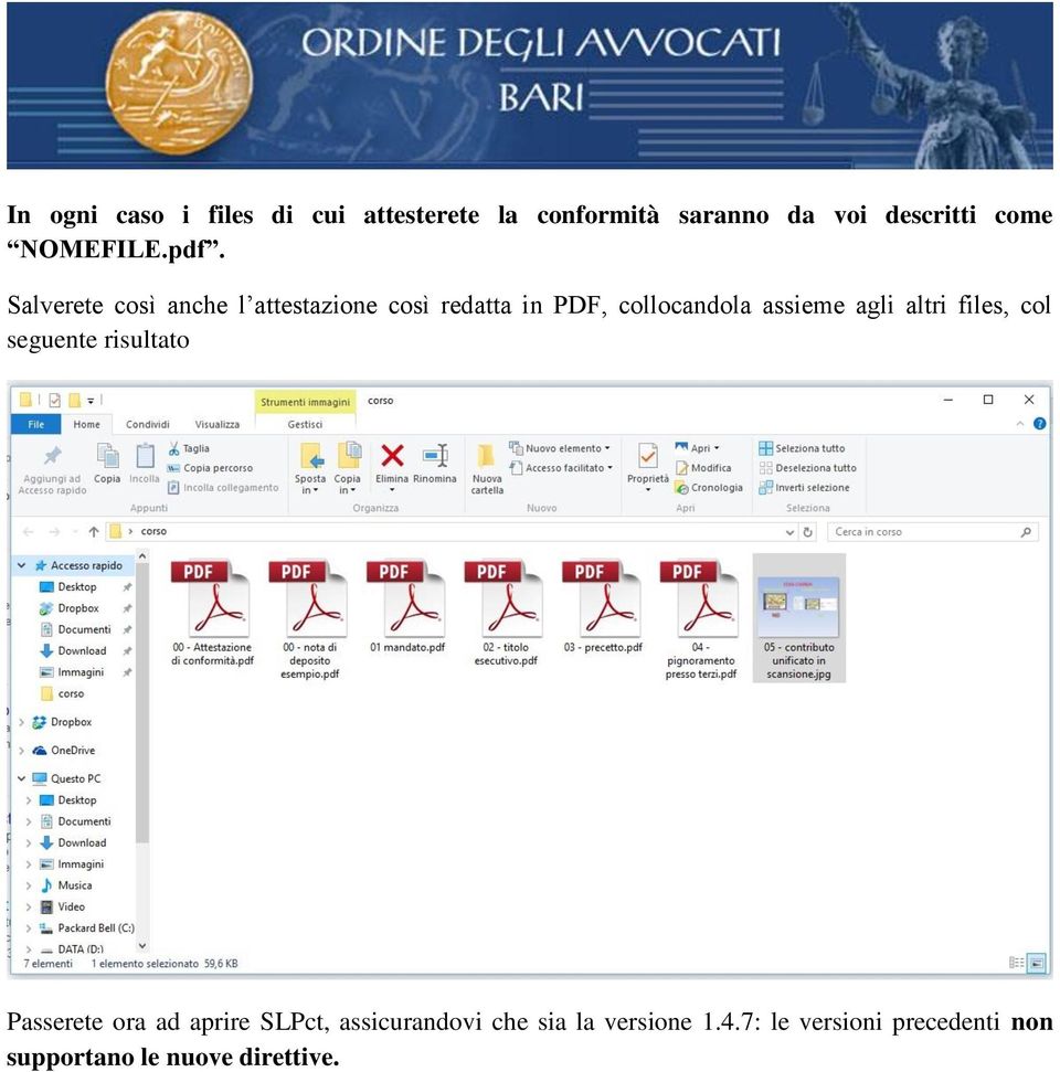 Salverete così anche l attestazione così redatta in PDF, collocandola assieme agli