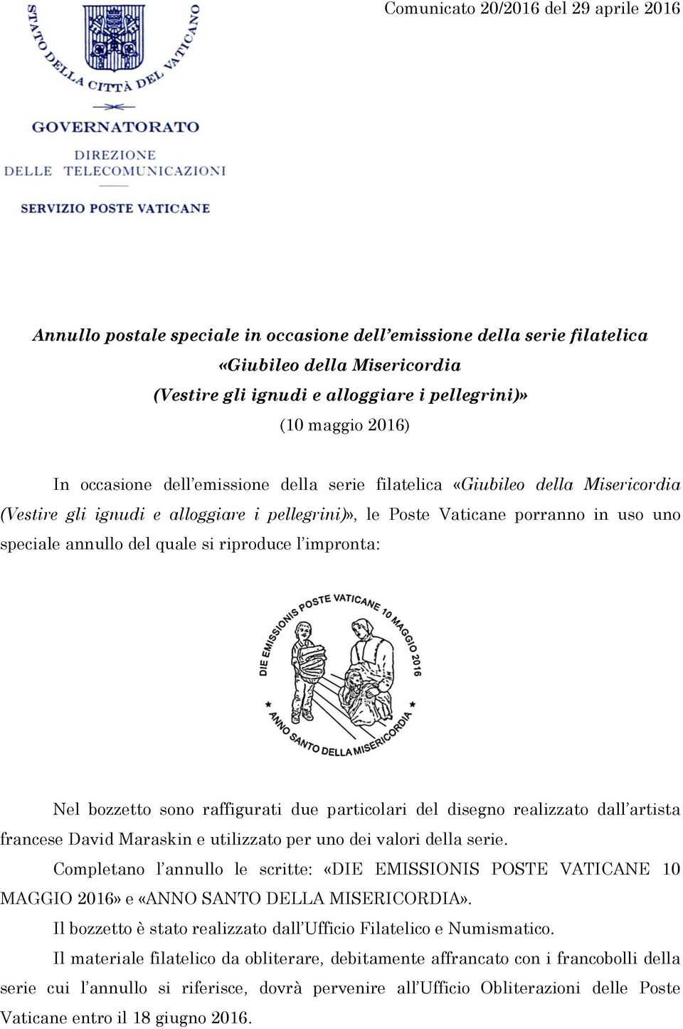 del quale si riproduce l impronta: Nel bozzetto sono raffigurati due particolari del disegno realizzato dall artista francese David Maraskin e utilizzato per uno dei valori della serie.