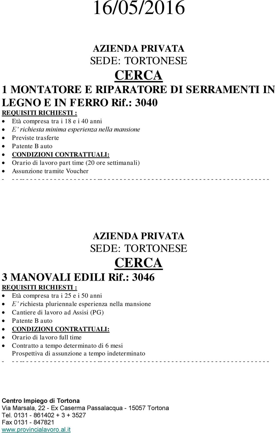 lavoro part time (20 ore settimanali) Assunzione tramite Voucher 3 MANOVALI EDILI Rif.