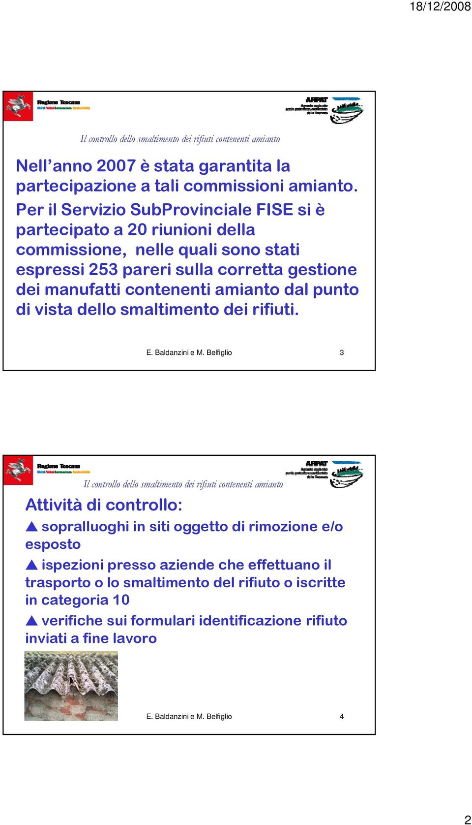 manufatti contenenti amianto dal punto di vista dello smaltimento dei rifiuti. E. Baldanzini e M.